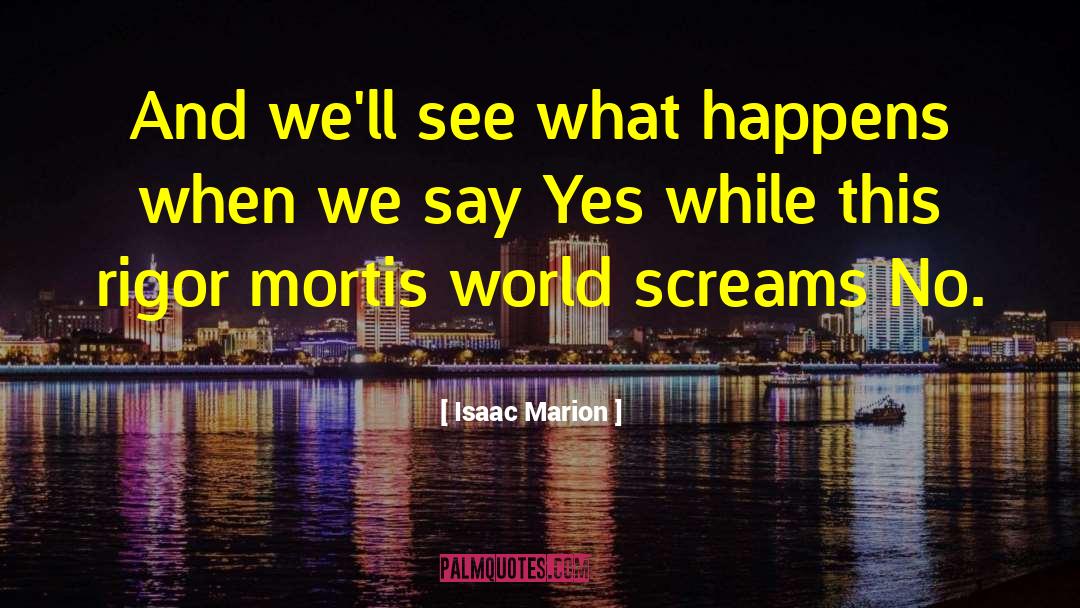 Mortis quotes by Isaac Marion