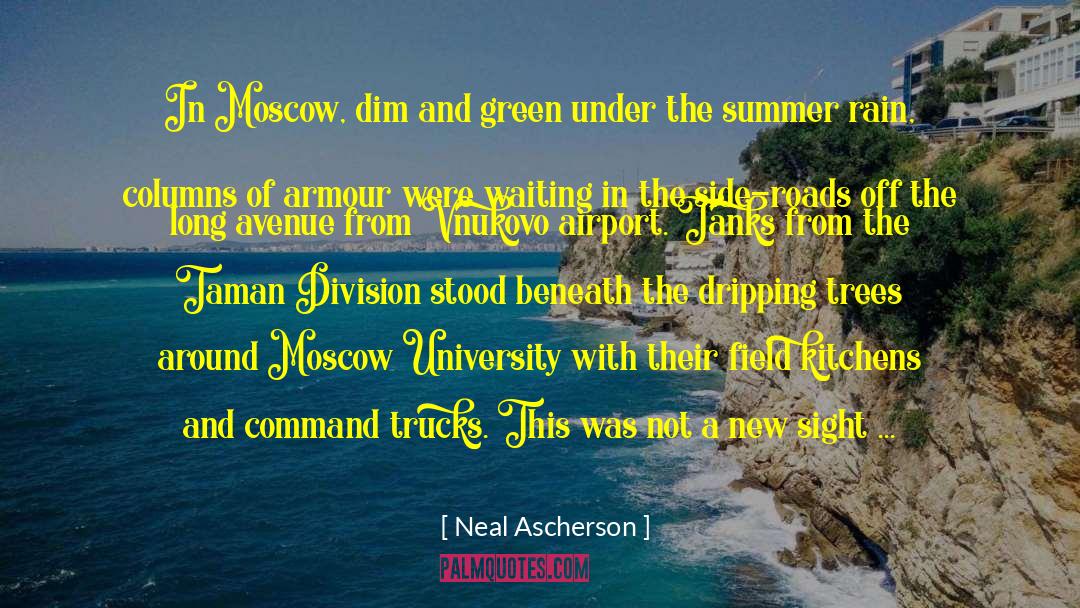 Moscow quotes by Neal Ascherson