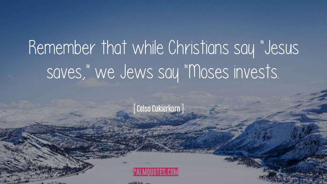 Moses quotes by Celso Cukierkorn