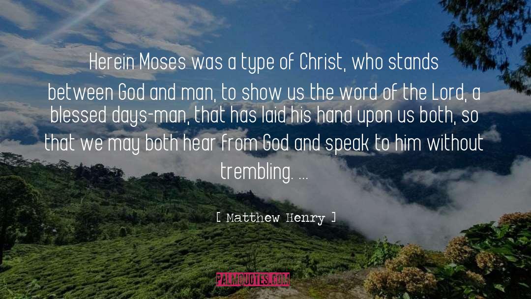 Moses quotes by Matthew Henry