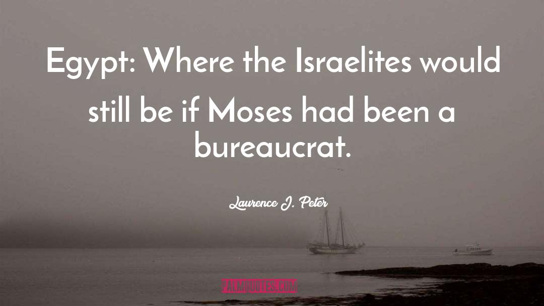 Moses quotes by Laurence J. Peter
