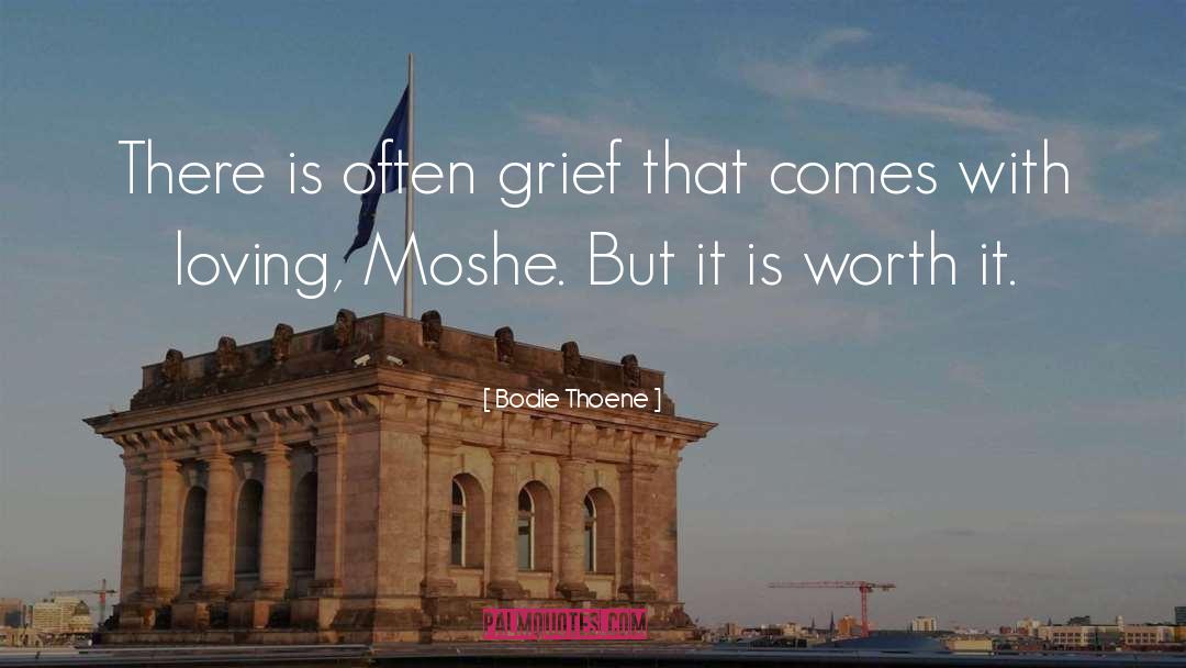 Moshe quotes by Bodie Thoene