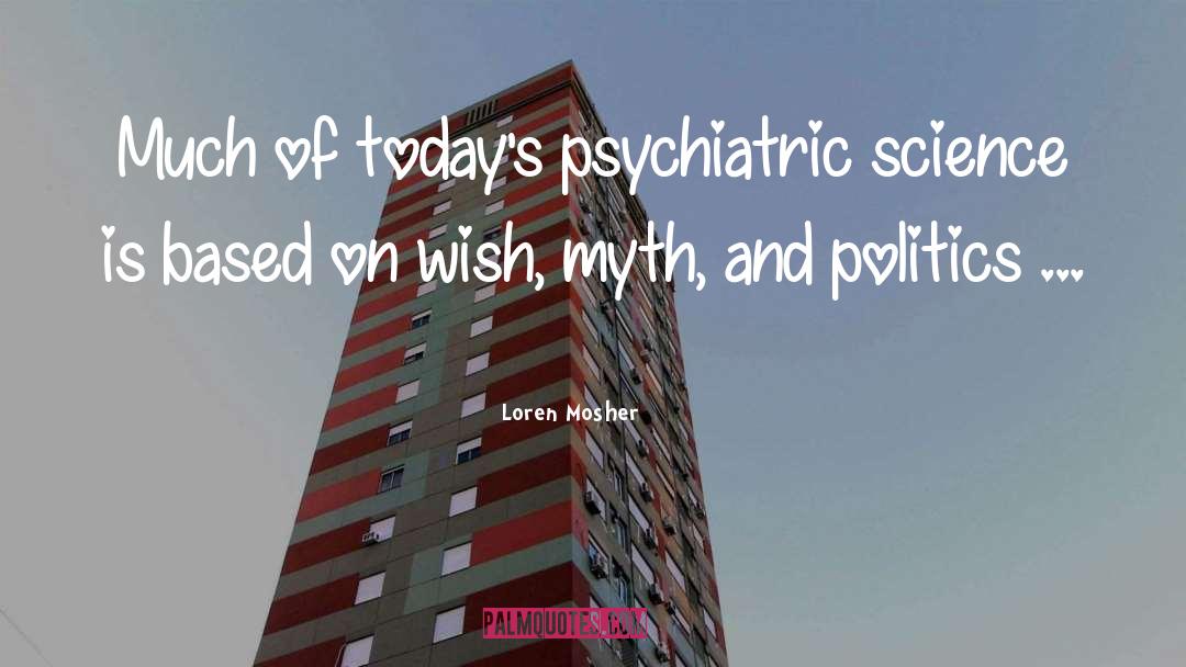 Mosher quotes by Loren Mosher