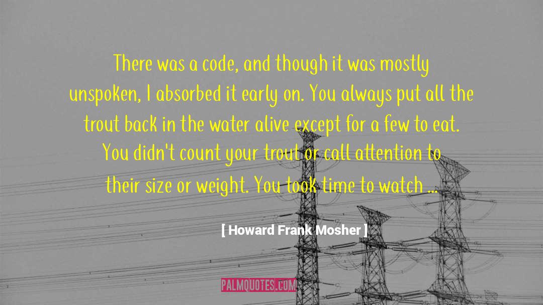 Mosher quotes by Howard Frank Mosher