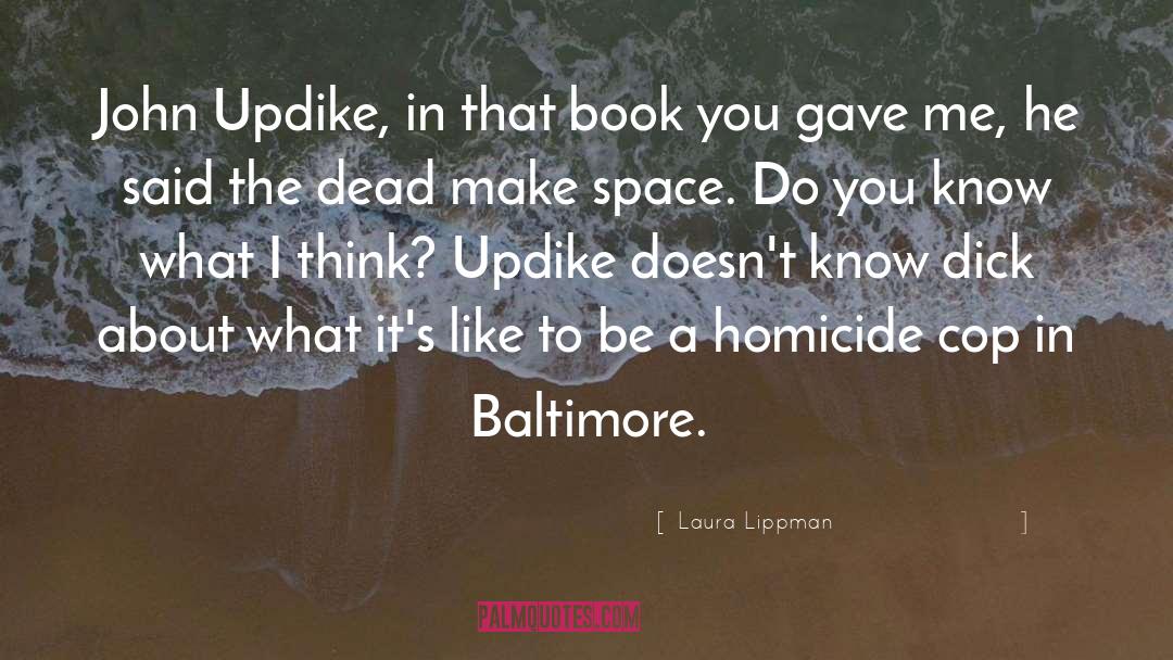 Moskos Cop quotes by Laura Lippman