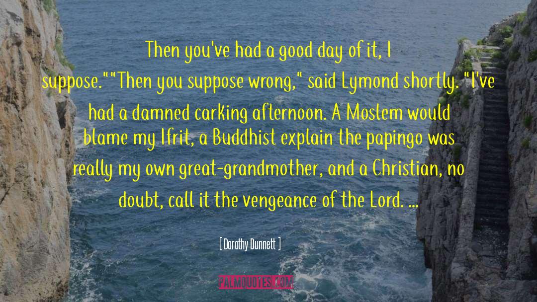 Moslem quotes by Dorothy Dunnett