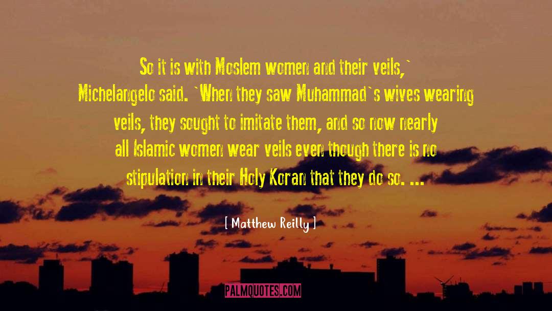 Moslem quotes by Matthew Reilly