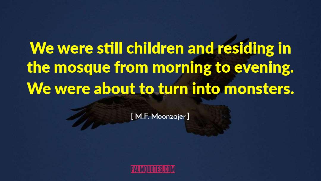 Mosque quotes by M.F. Moonzajer