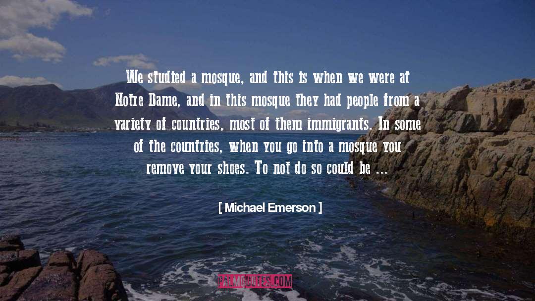 Mosques quotes by Michael Emerson