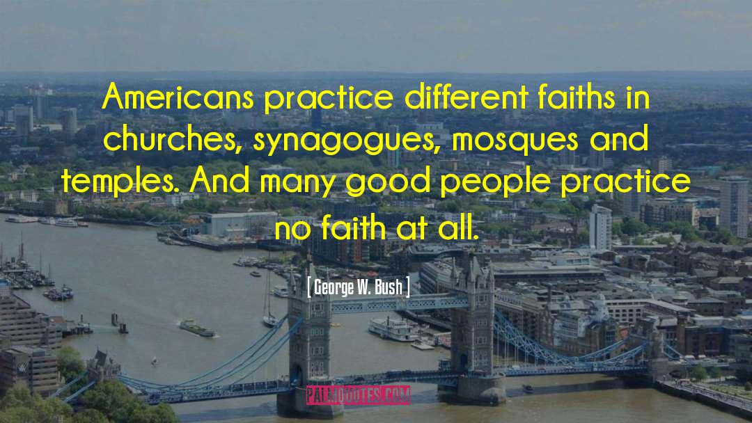 Mosques quotes by George W. Bush