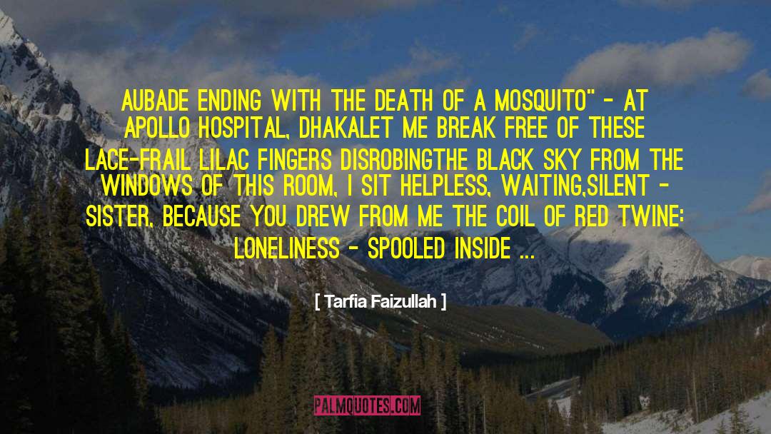 Mosquito Eradication quotes by Tarfia Faizullah