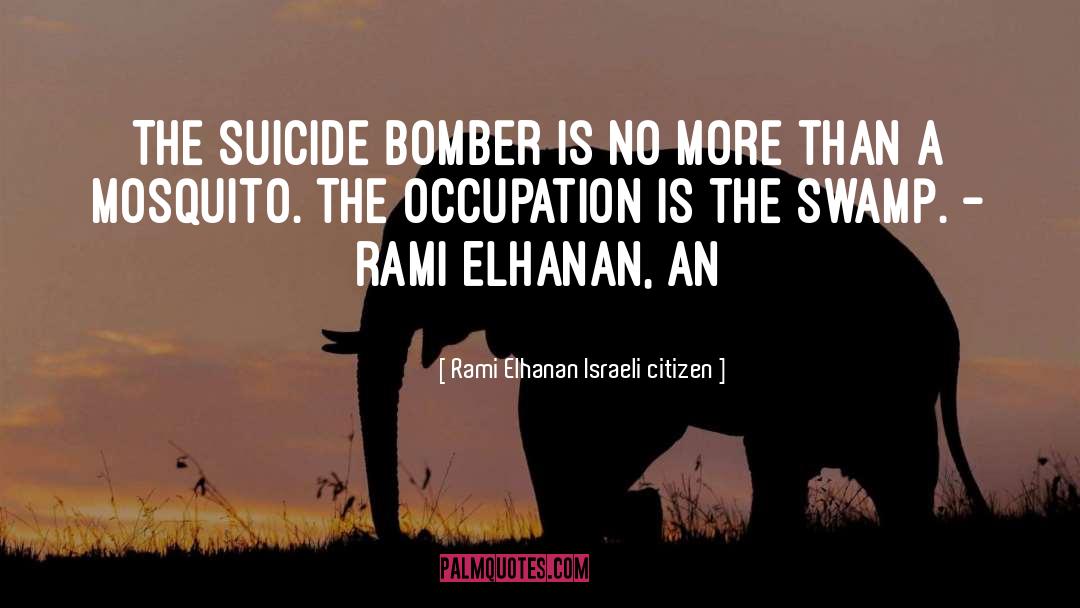 Mosquito Eradication quotes by Rami Elhanan Israeli Citizen