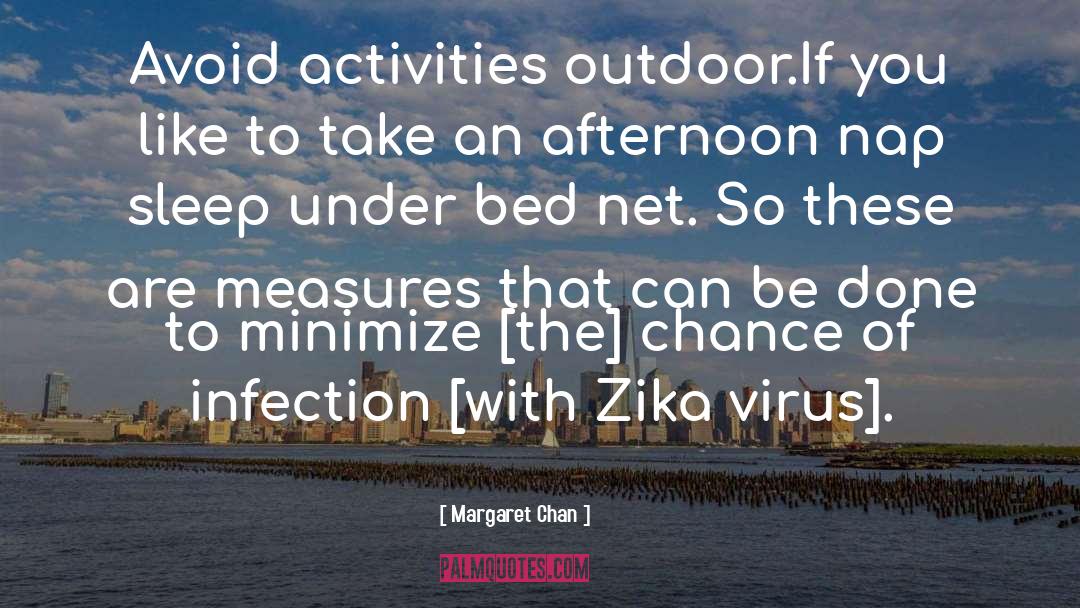 Mosquito Net quotes by Margaret Chan