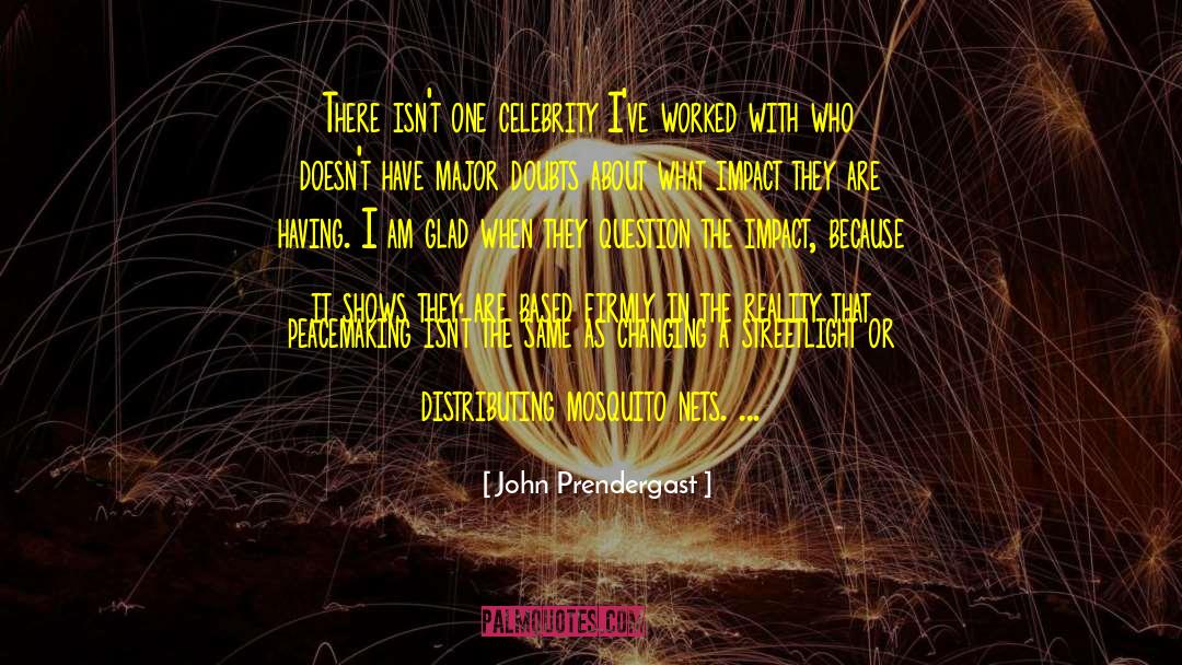 Mosquito quotes by John Prendergast