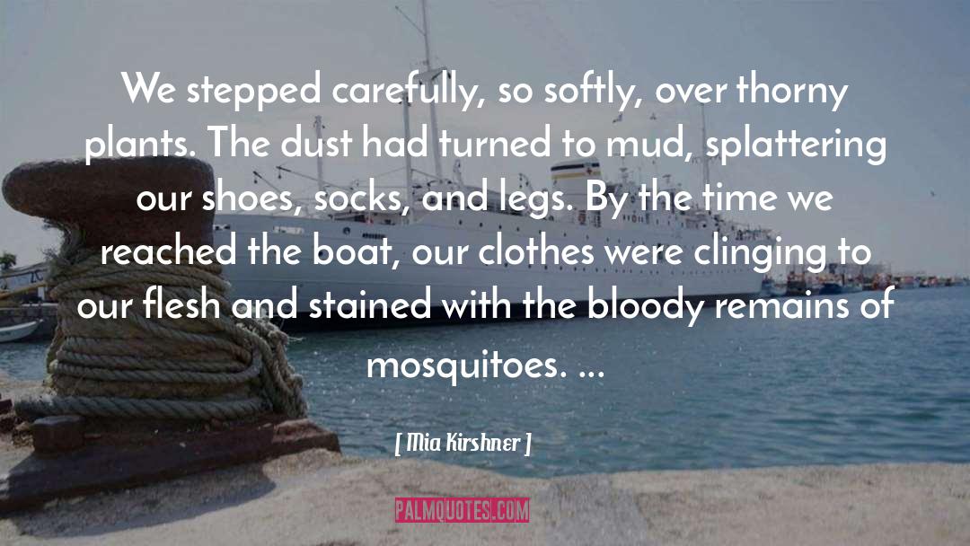 Mosquitoes quotes by Mia Kirshner