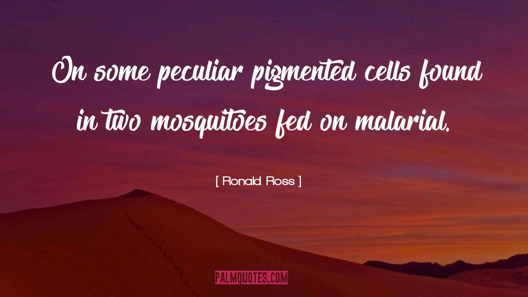 Mosquitoes quotes by Ronald Ross