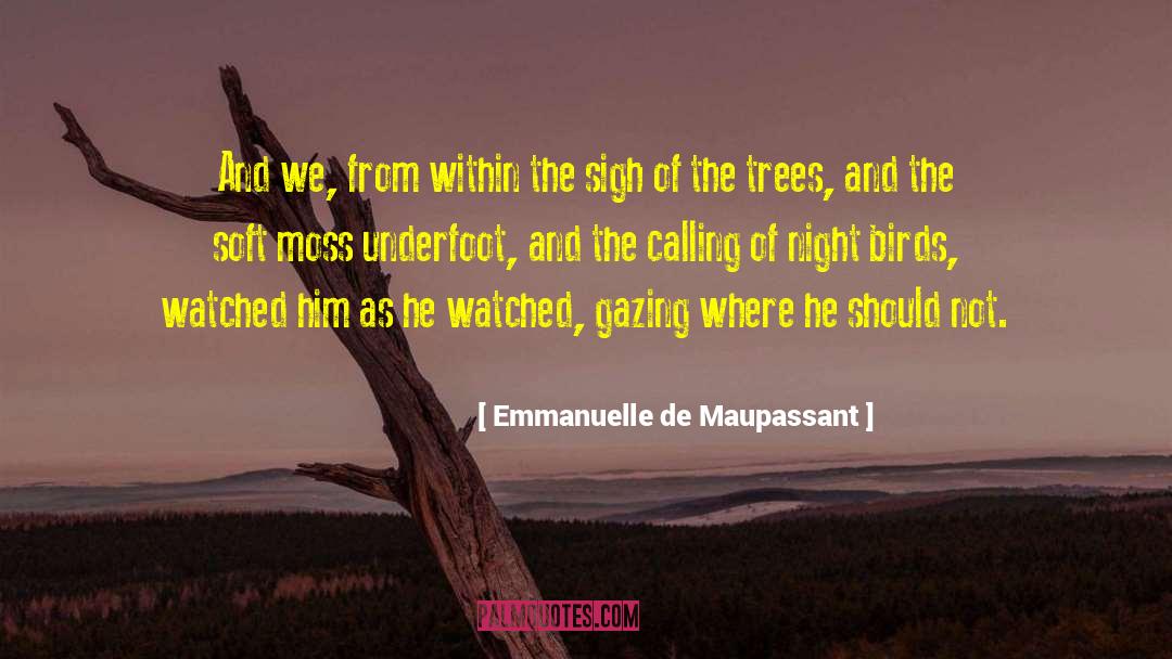 Moss quotes by Emmanuelle De Maupassant