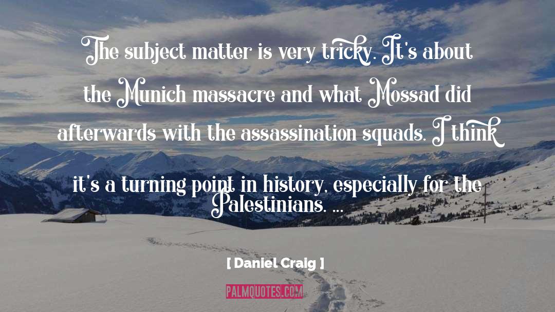 Mossad quotes by Daniel Craig