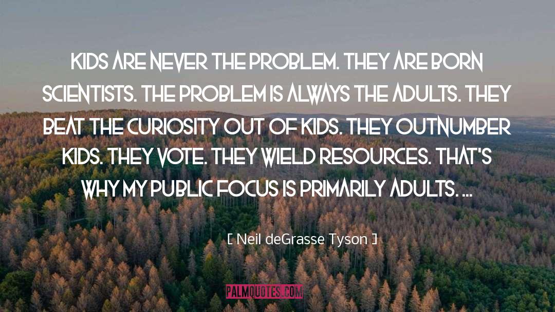 Most Adults quotes by Neil DeGrasse Tyson