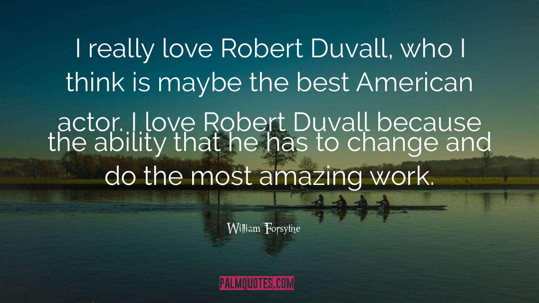 Most Amazing quotes by William Forsythe