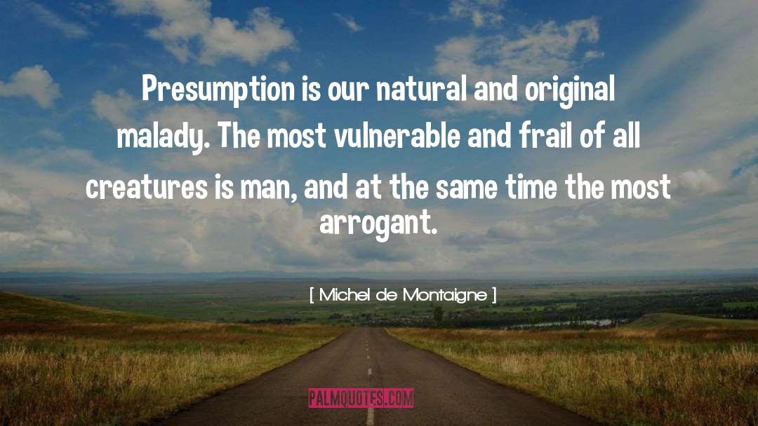 Most Arrogant quotes by Michel De Montaigne