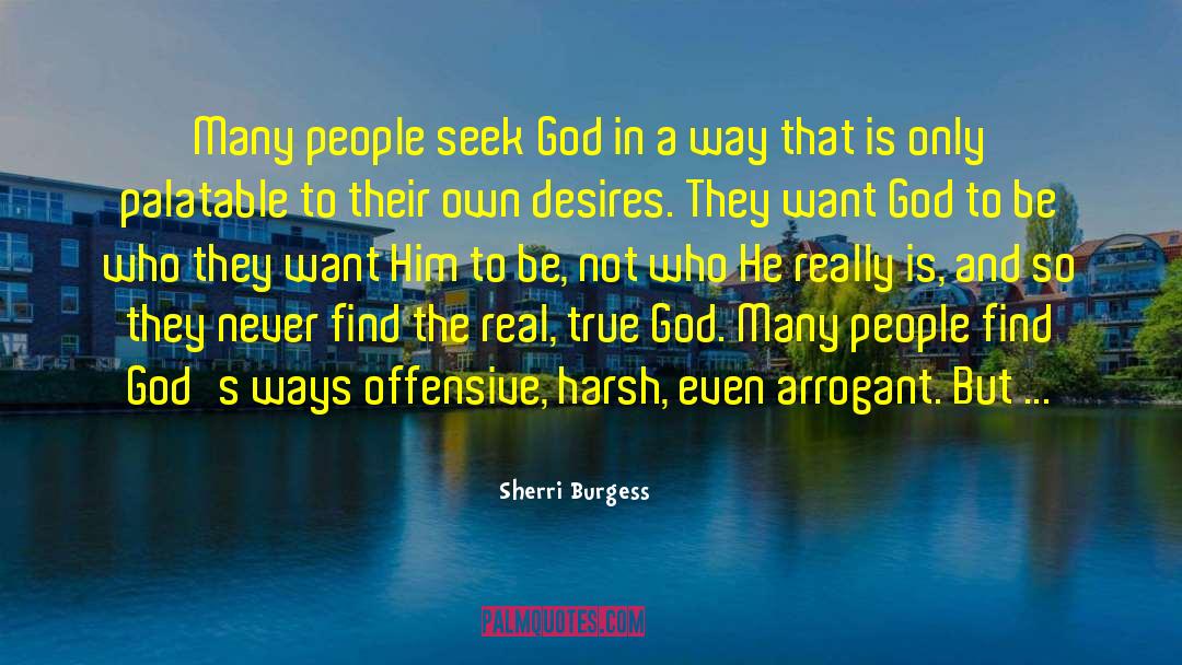 Most Arrogant quotes by Sherri Burgess