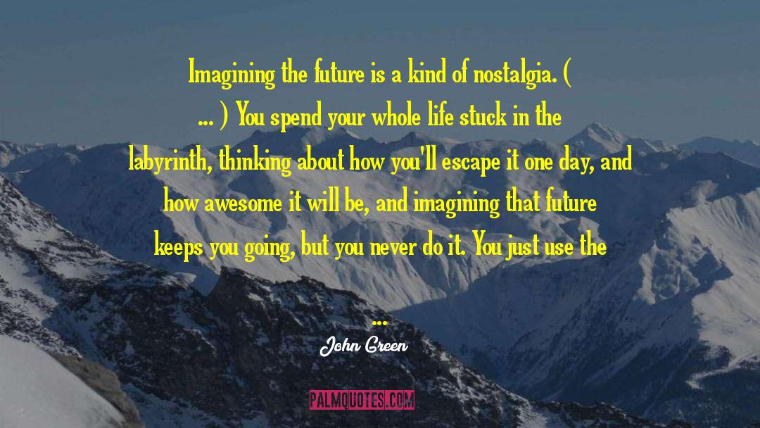 Most Awesome quotes by John Green