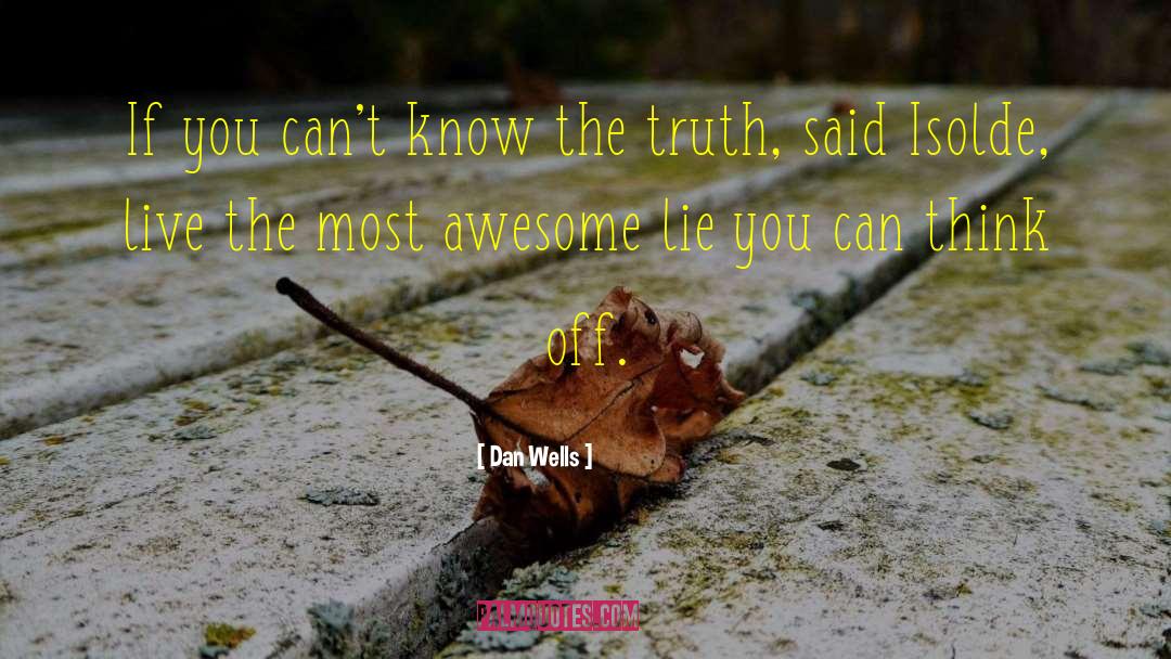 Most Awesome quotes by Dan Wells