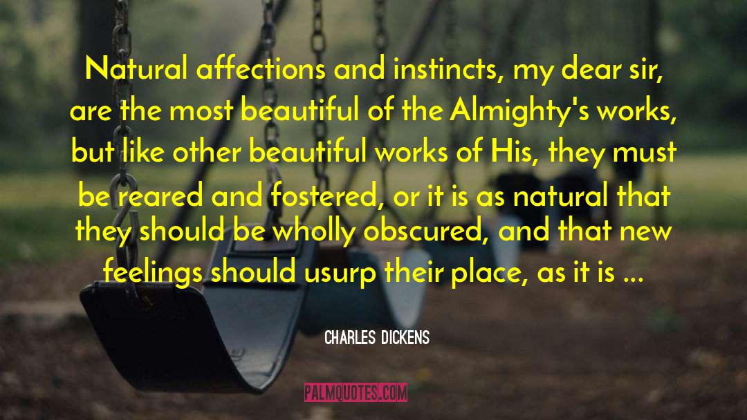 Most Beautiful Feeling quotes by Charles Dickens