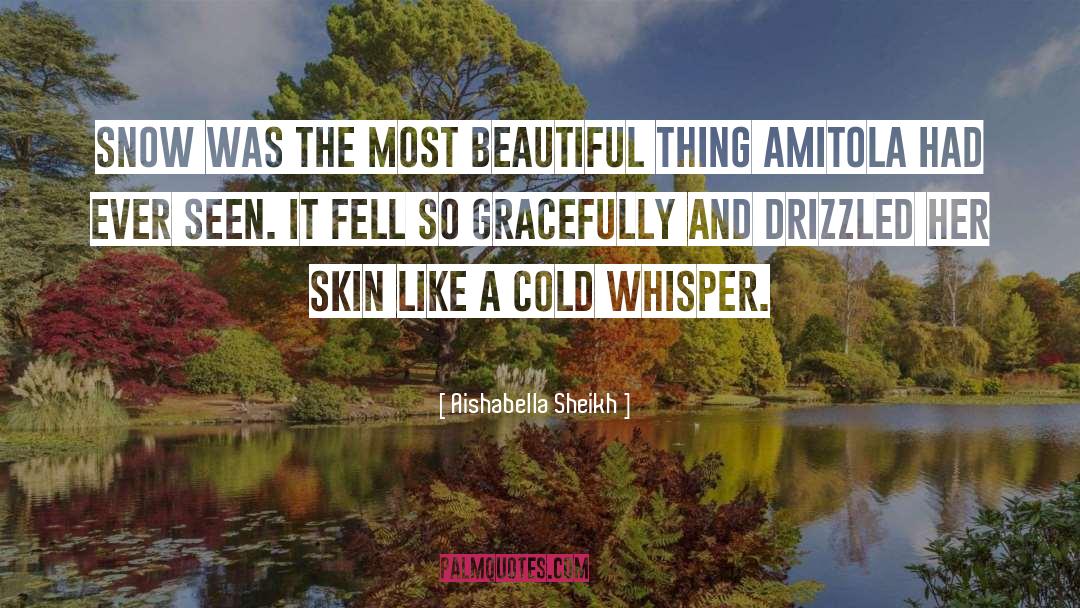 Most Beautiful Thing quotes by Aishabella Sheikh