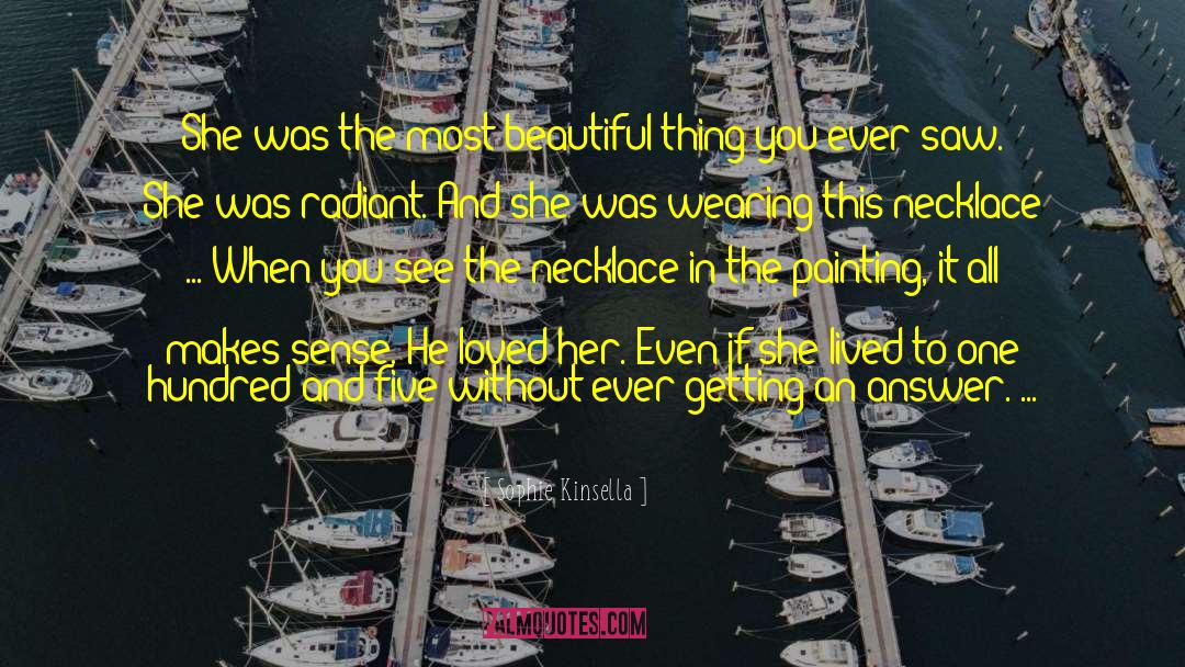 Most Beautiful Thing quotes by Sophie Kinsella