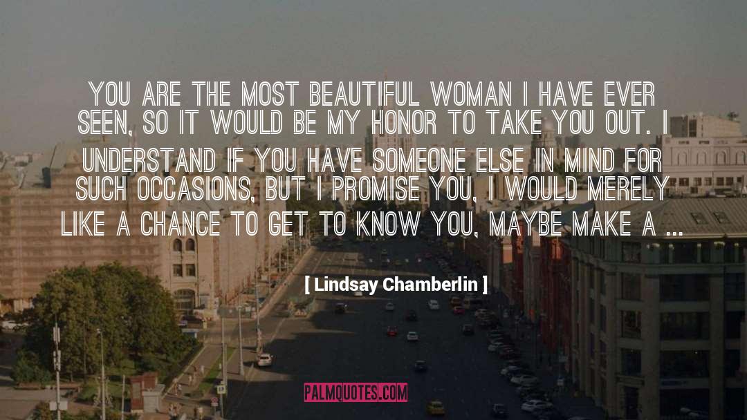 Most Beautiful Woman In The World quotes by Lindsay Chamberlin