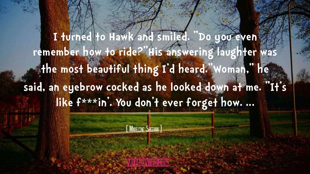 Most Beautiful Woman In The World quotes by Madeline Sheehan
