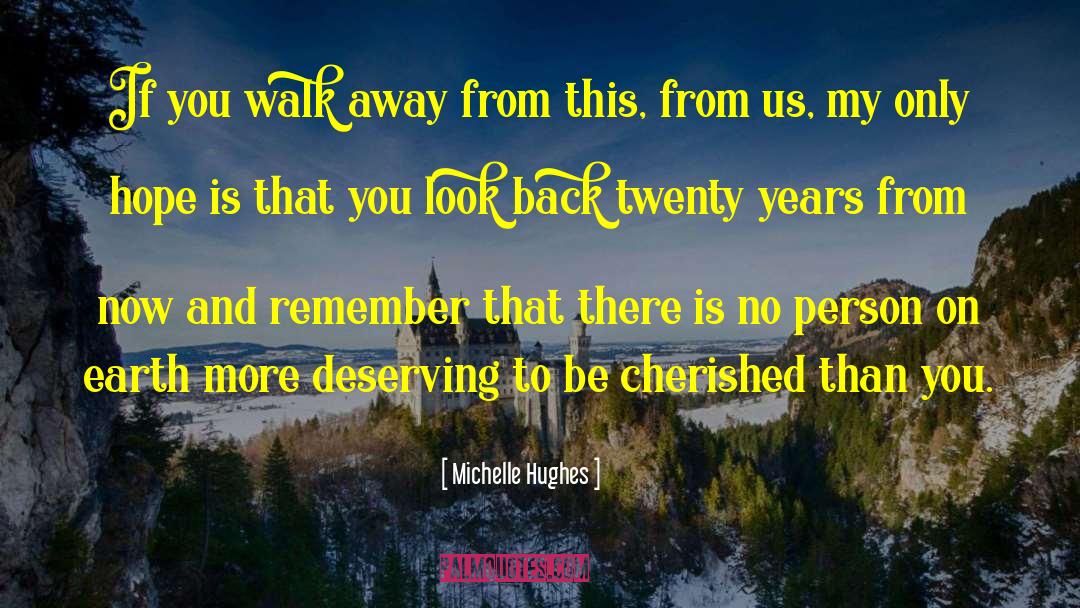 Most Cherished quotes by Michelle Hughes
