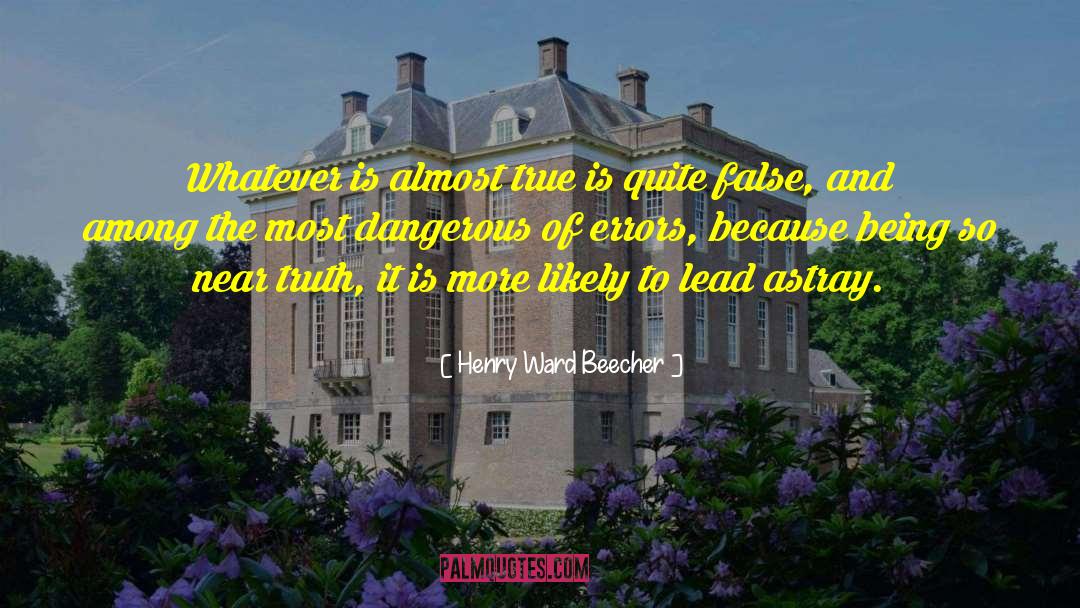 Most Dangerous Weapon quotes by Henry Ward Beecher