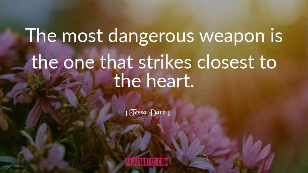 Most Dangerous Weapon quotes by Tessa Dare