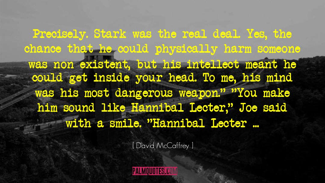 Most Dangerous Weapon quotes by David McCaffrey