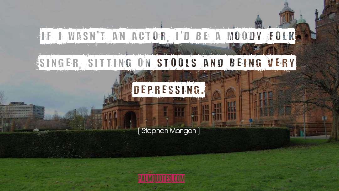 Most Depressing Celebrities quotes by Stephen Mangan