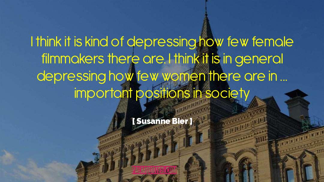Most Depressing Celebrities quotes by Susanne Bier