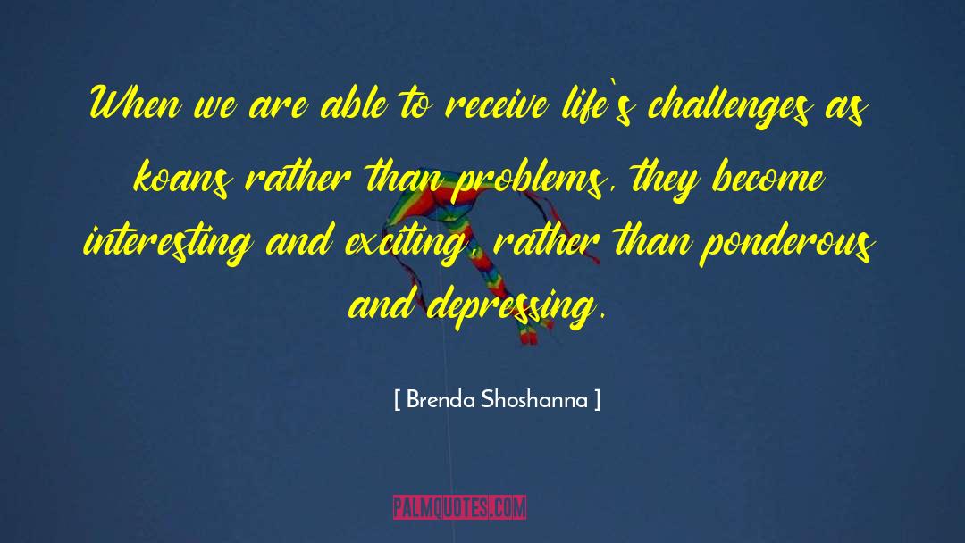 Most Depressing Celebrities quotes by Brenda Shoshanna