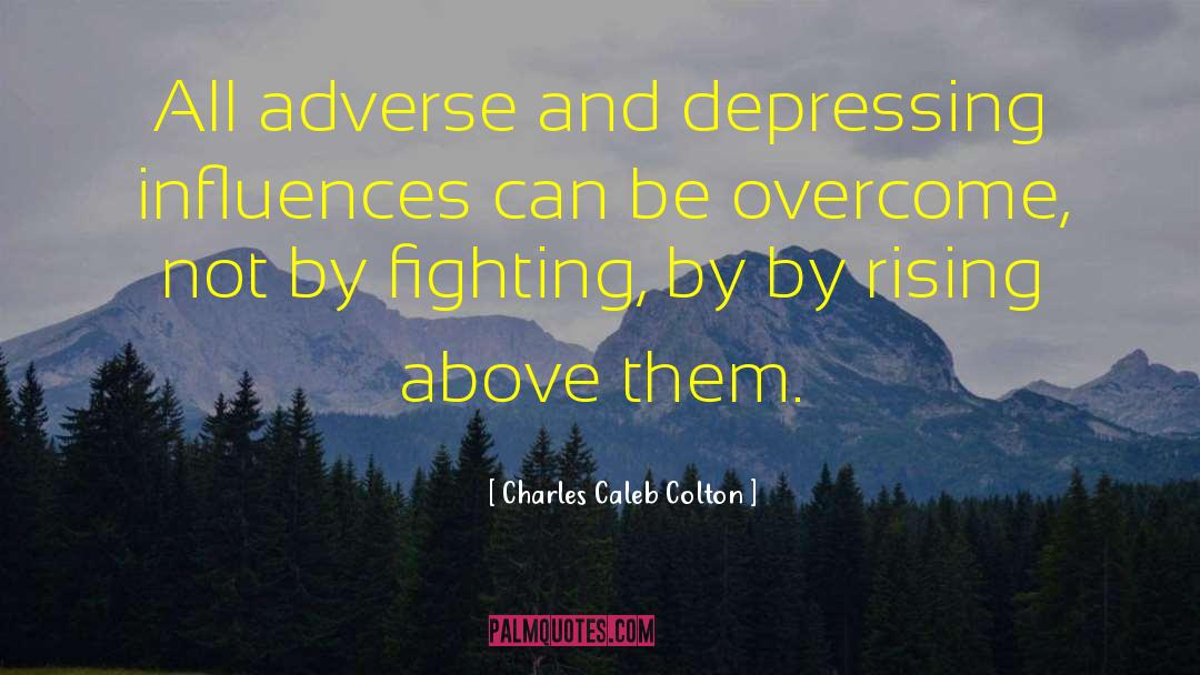 Most Depressing Celebrities quotes by Charles Caleb Colton