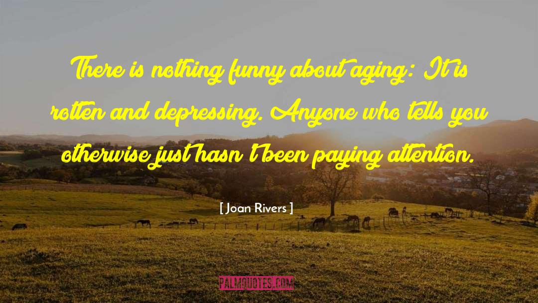 Most Depressing Celebrities quotes by Joan Rivers