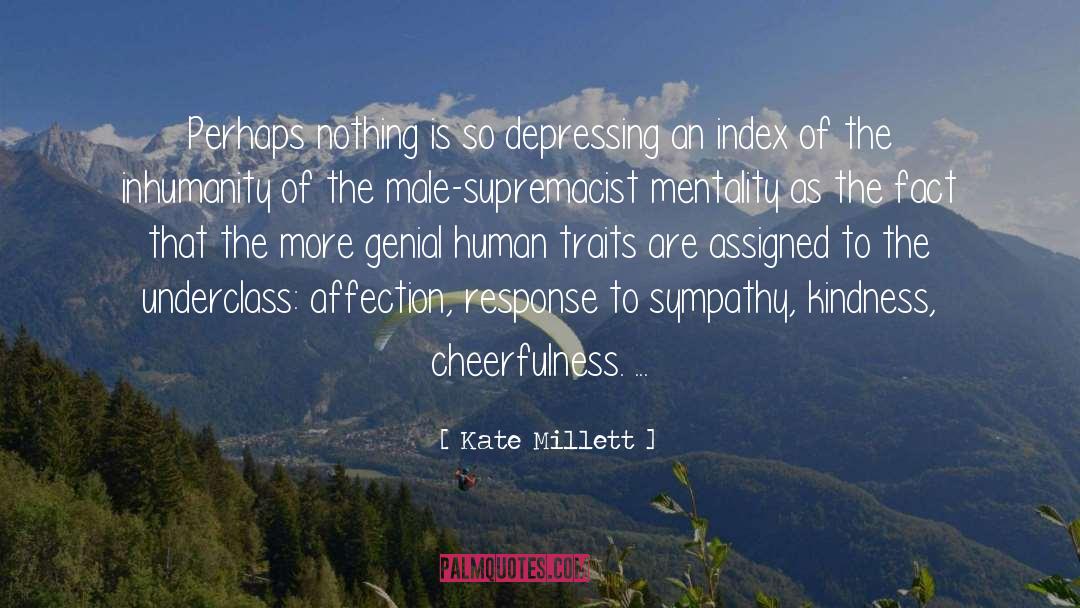 Most Depressing Celebrities quotes by Kate Millett