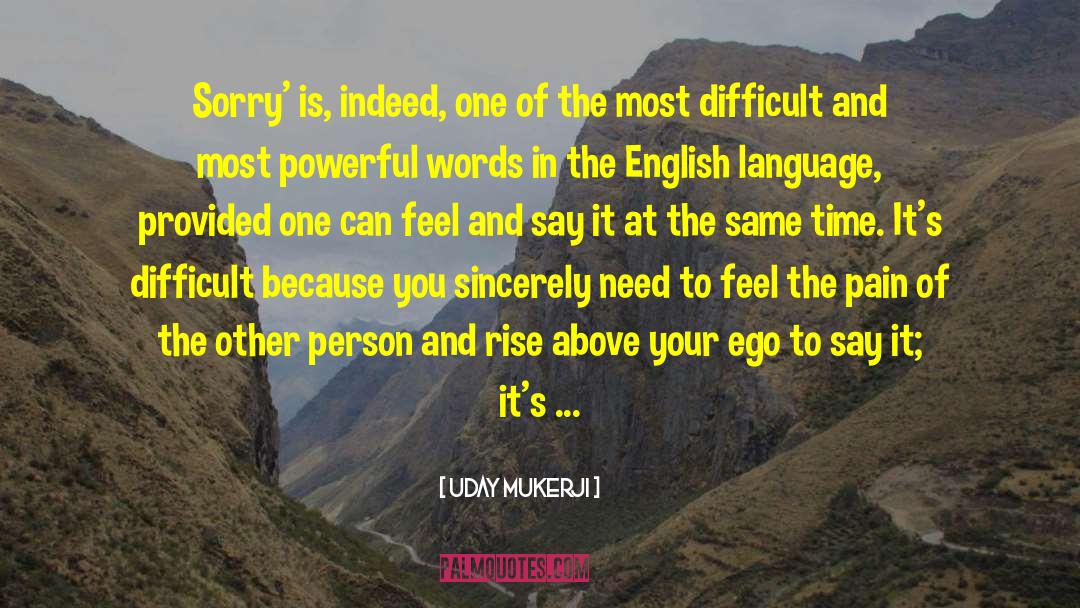 Most Difficult Job quotes by Uday Mukerji