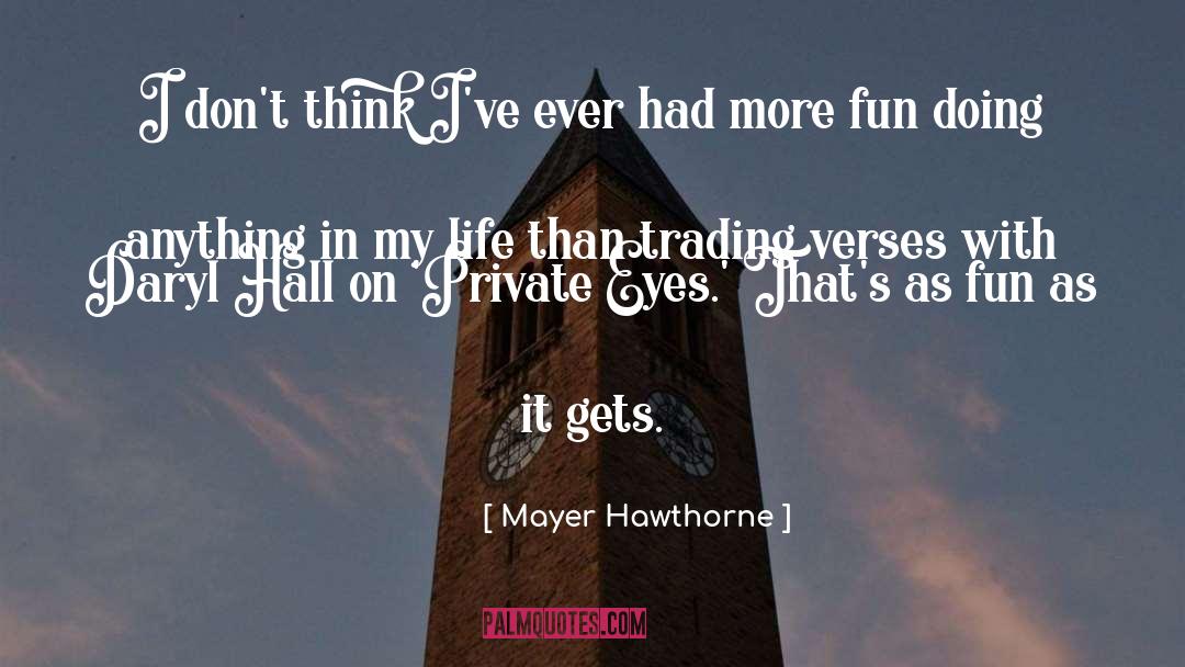 Most Fun Ever quotes by Mayer Hawthorne
