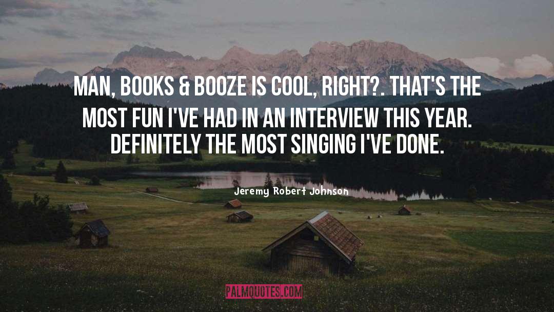 Most Fun Ever quotes by Jeremy Robert Johnson