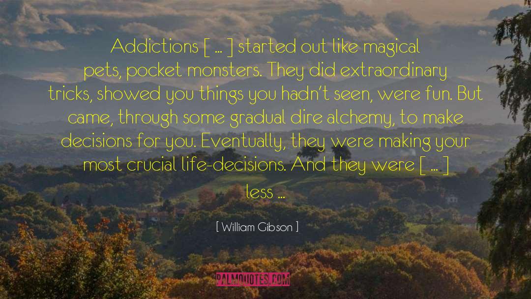 Most Fun Ever quotes by William Gibson