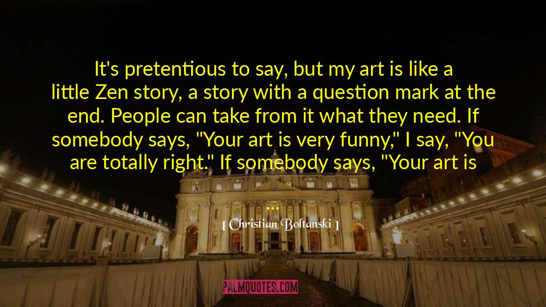 Most Funny Friendship quotes by Christian Boltanski