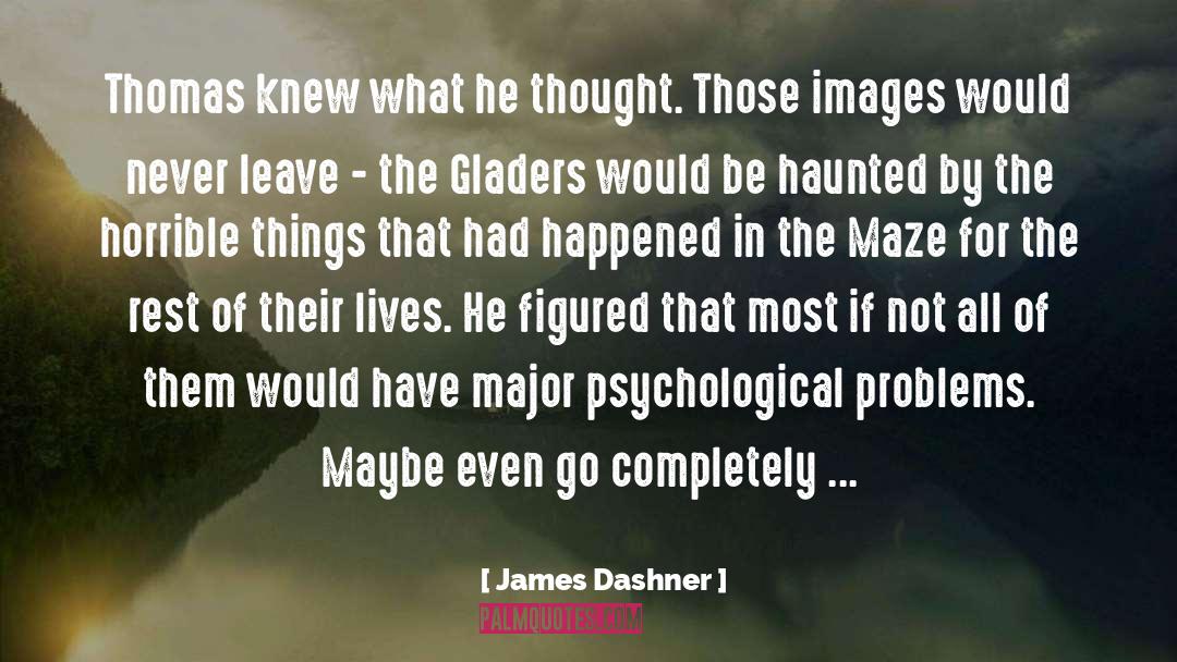 Most Haunted quotes by James Dashner