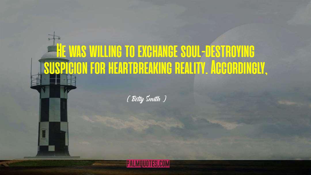 Most Heartbreaking quotes by Betty Smith